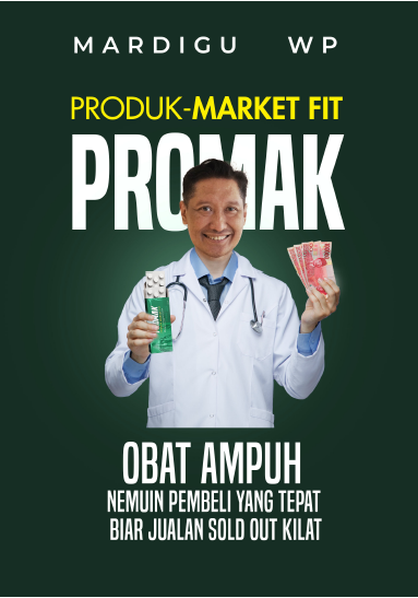 Produk - Market Fit Promak- Obat Ampuh Nemuin Pembeli Yang Tepat Biar Jualan Sold Out Kilat