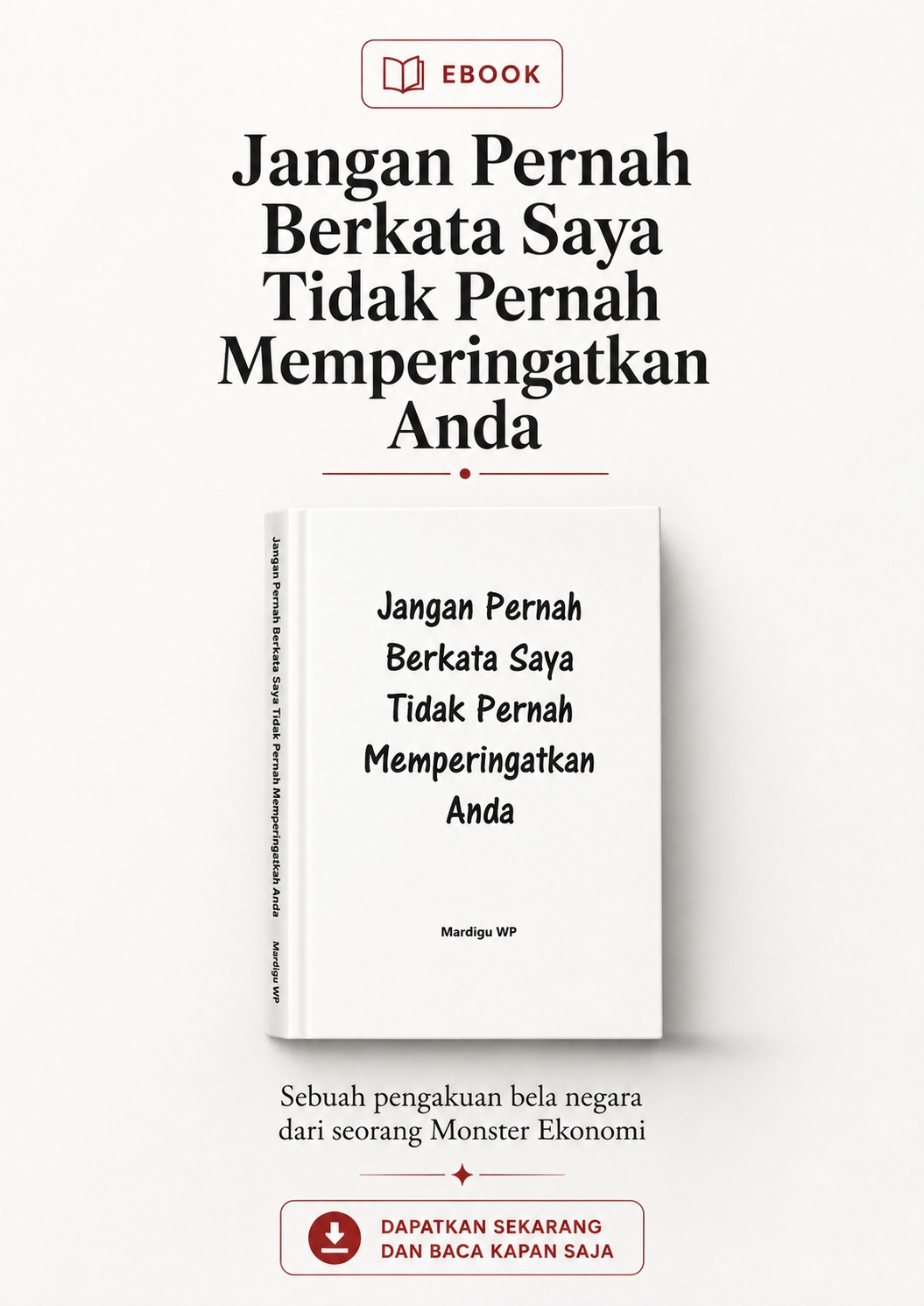 Jangan Pernah Berkata Saya Tidak Pernah Memperingatkan Anda